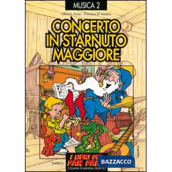 Concerto in starnuto maggiore. Raccolta di successi per bambini e ragazzi