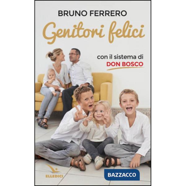 Genitori felici con il sistema di don Bosco