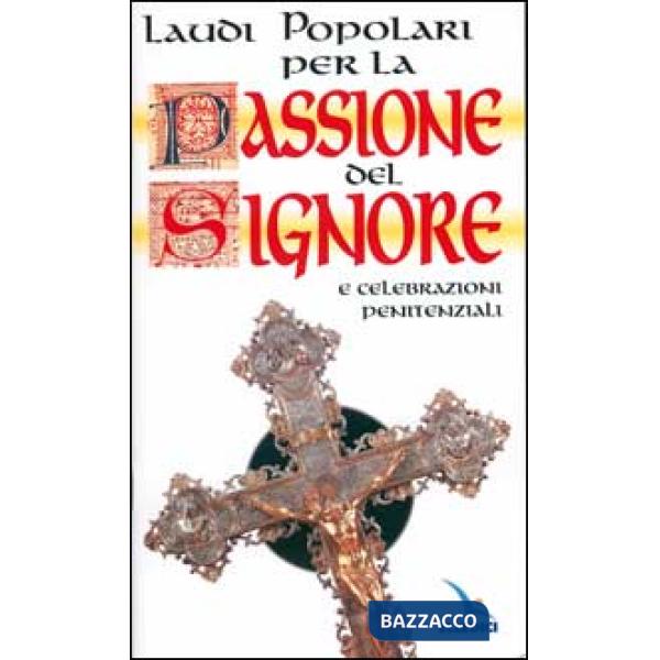 Laudi popolari per la passione del Signore e celebrazioni penitenziali