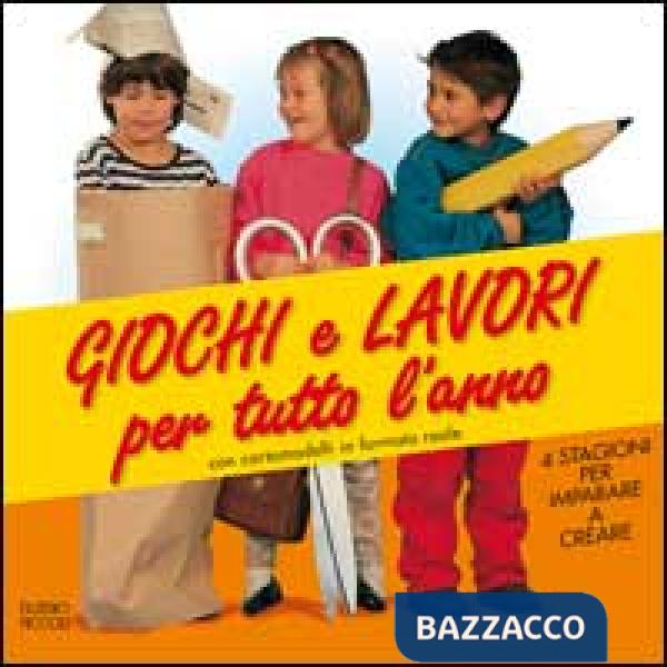 Giochi e lavori per tutto l'anno. 4 stagioni per imparare a creare. Con cartamodelli in formato reale