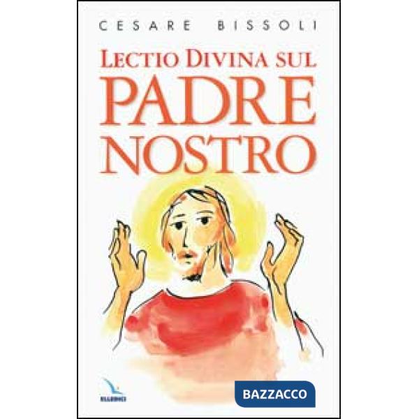 Lectio divina sul Padre nostro