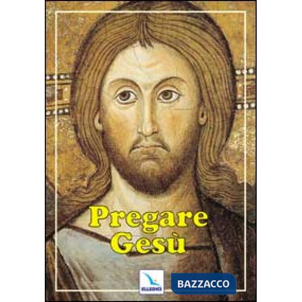 Pregare Gesù
