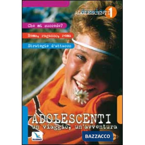 Adolescenti: un viaggio, un'avventura