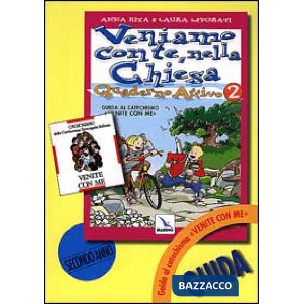 Veniamo con te, nella Chiesa. Guida al catechismo «Venite con me». Vol. 2