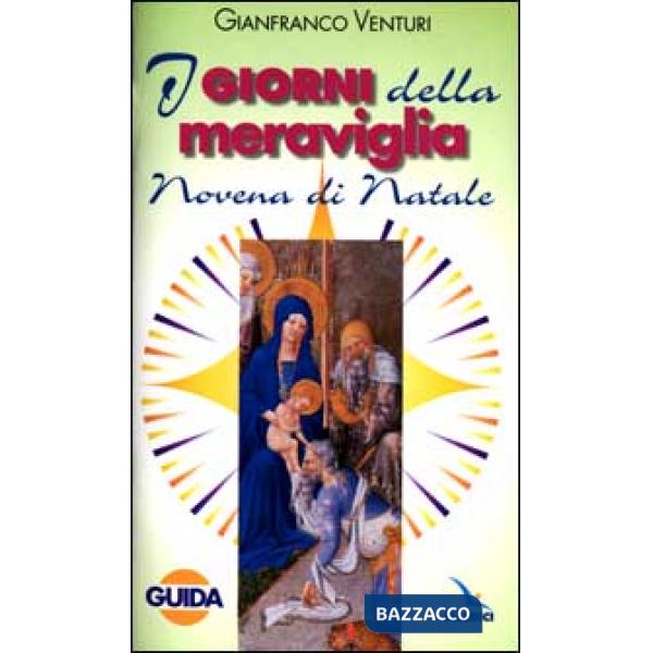 Giorni della meraviglia. Guida alla Novena di Natale (I)