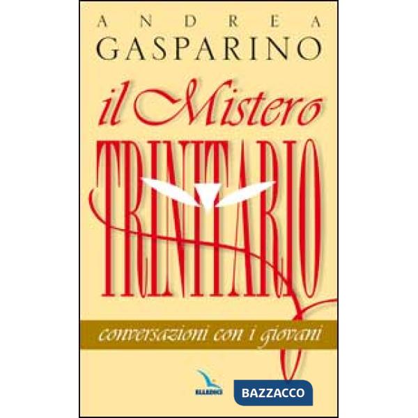 Mistero trinitario. Conversazioni con i giovani (Il)