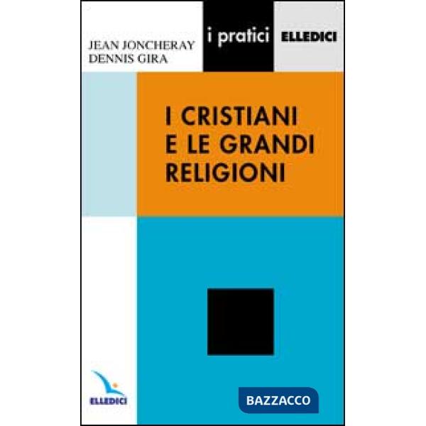 Cristiani e le grandi religioni (I)