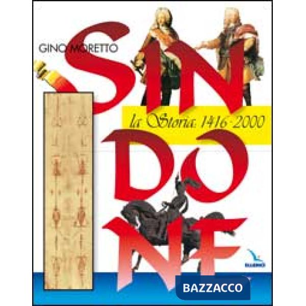 Sindone. La storia: 1416-2000