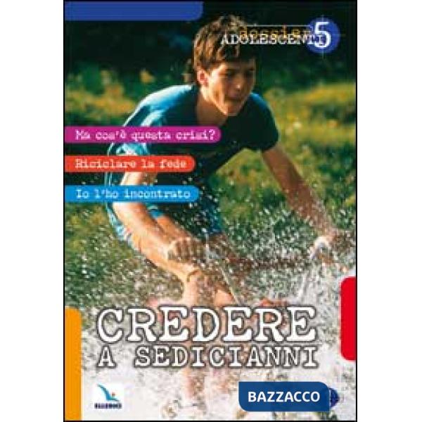 Credere a sedicianni