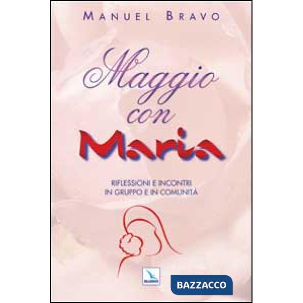 Maggio con Maria. Riflessioni e incontri in gruppo e in comunità