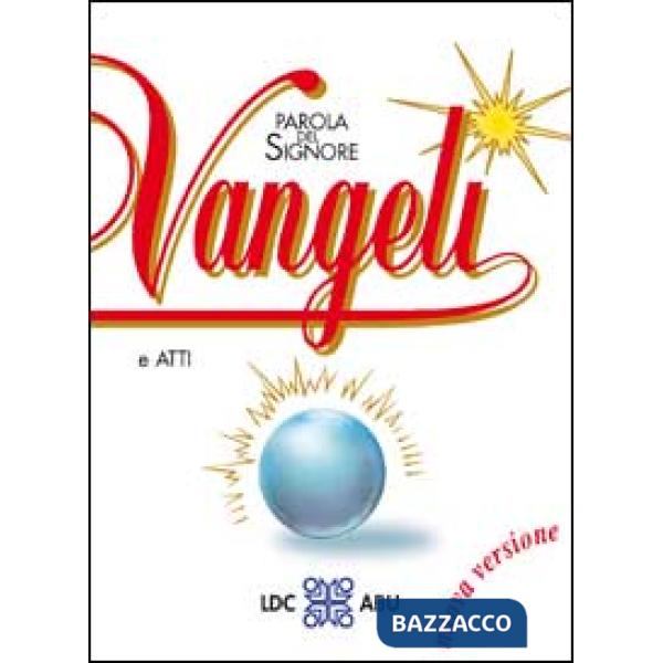 Parola del Signore. Vangeli e Atti degli Apostoli. Traduzione interconfessionale dal testo greco in lingua corrente