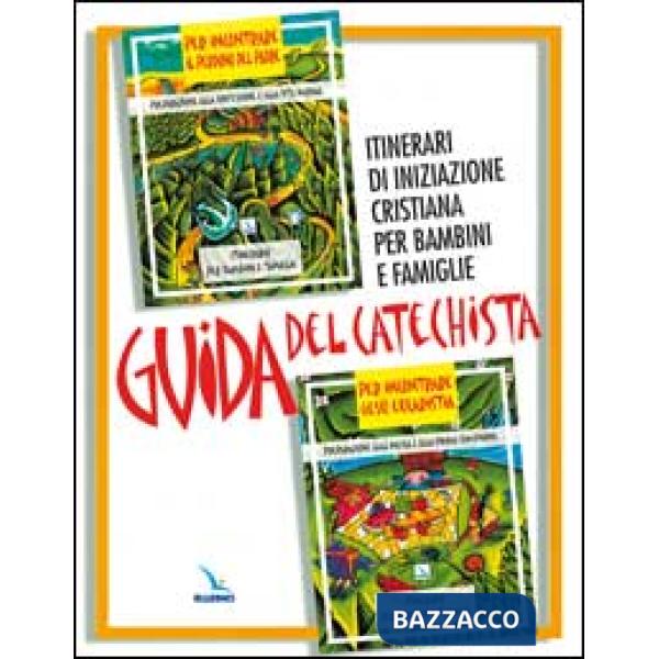 Guida del catechista. Itinerari di iniziazione cristiana per bambini e famiglie