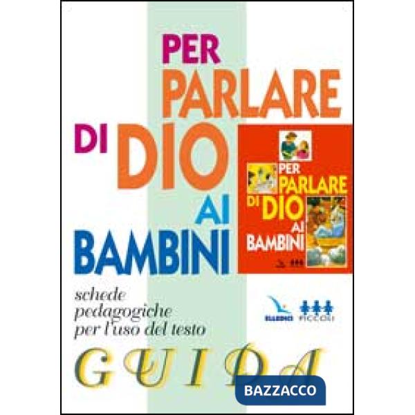 Per parlare di Dio ai bambini. Schede