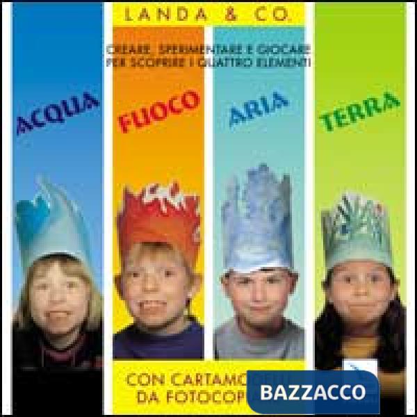 ACQUA, FUOCO, ARIA & TERRA