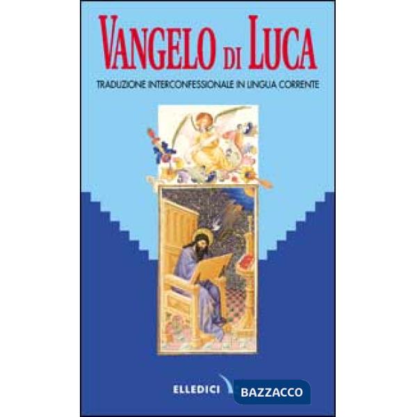 Parola del Signore. Il Nuovo Testamento. Vangelo di Luca. Traduzione interconfessionale dal testo greco in lingua corrente