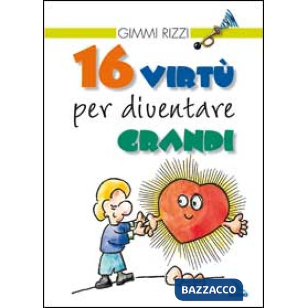 16 virtù per diventare grandi