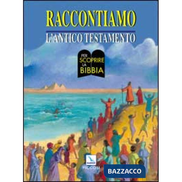 RACCONTIAMO L'ANTICO TESTAMENTO