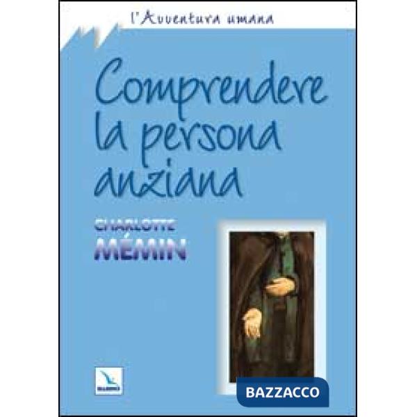 Comprendere la persona anziana