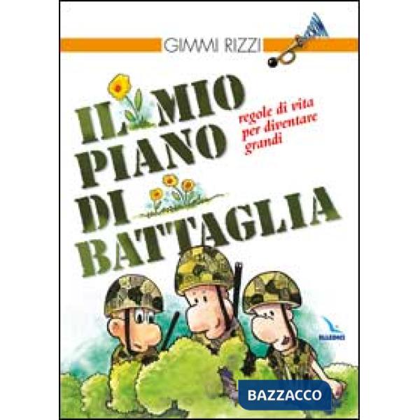 Mio piano di battaglia. Regole di vita per diventare grandi (Il)