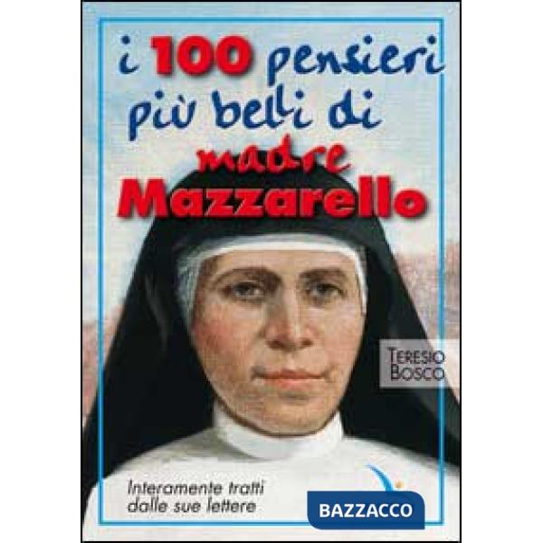 Cento pensieri più belli di madre Mazzarello. Interamente tratti dalle sue lettere (I)