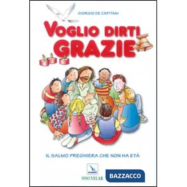 Voglio dirti grazie. Il salmo preghiera che non ha età