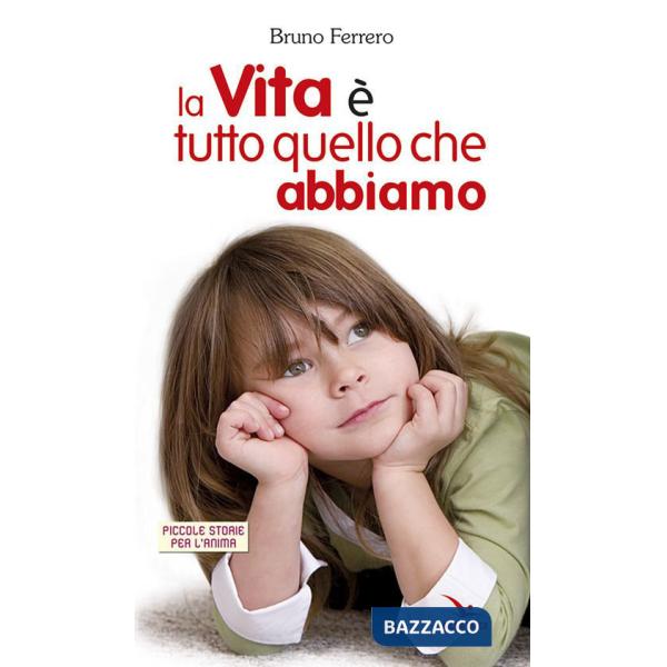 Vita è tutto quello che abbiamo (La)