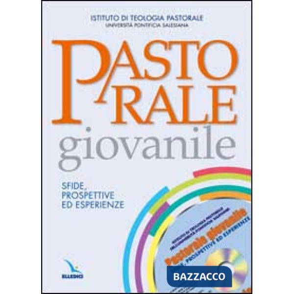 Pastorale giovanile. Sfide, prospettive ed esperienze. Con CD-ROM