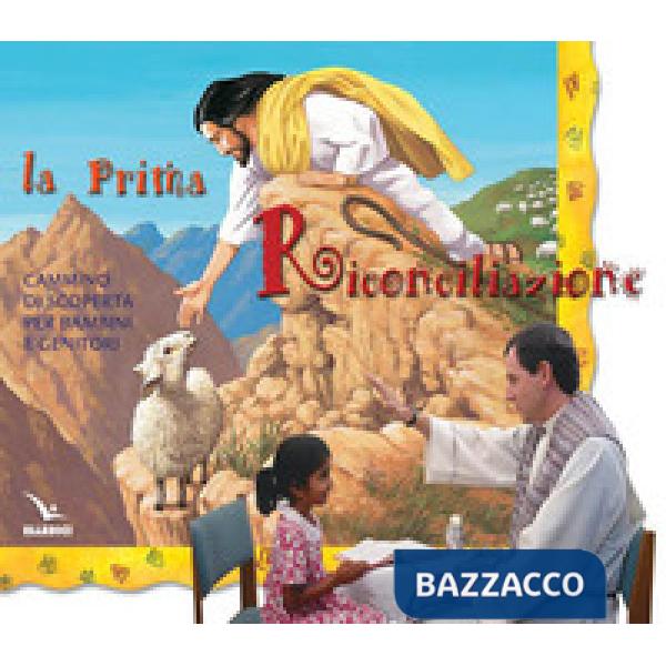 Prima riconciliazione. Sussidio. Cammino di scoperta per bambini e genitori (La)