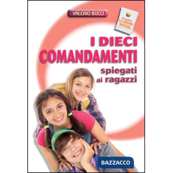 Dieci comandamenti spiegati ai ragazzi (I)