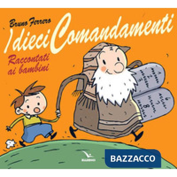 Dieci comandamenti raccontati ai bambini (I)