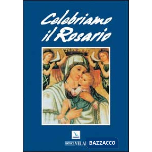 Celebriamo il rosario