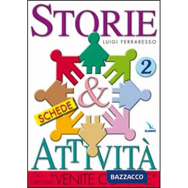 Storie & attività con il catechismo «Venite con me». Vol. 2