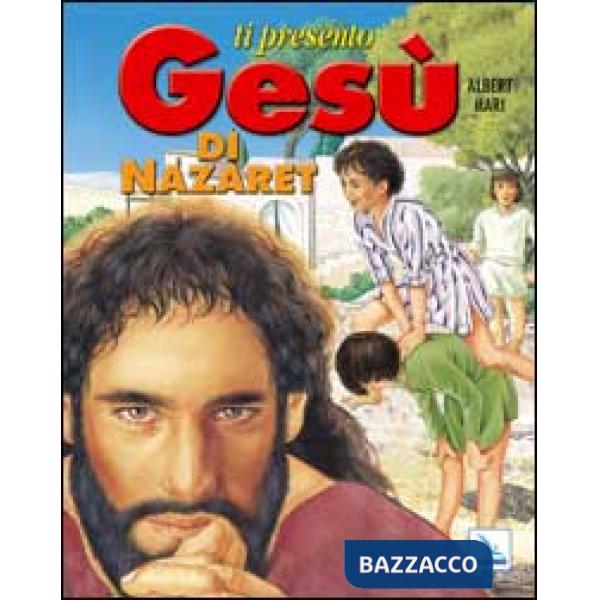 Ti presento Gesù di Nazaret
