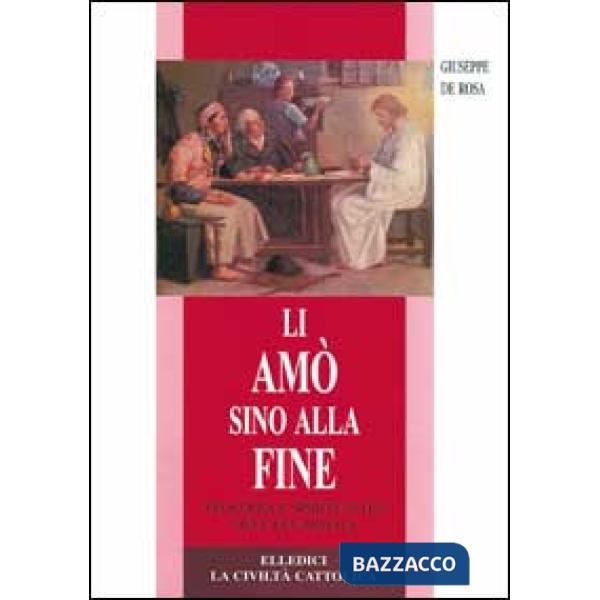 Li amò sino alla fine. Teologia e spiritualità dell'eucaristia