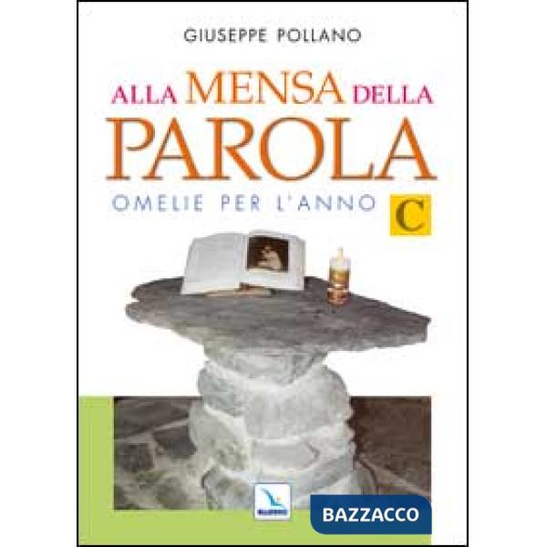 Alla mensa della parola. Anno «C»