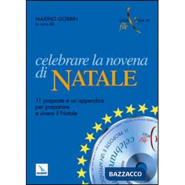 Celebrare la novena di Natale. 11 proposte e una appendice per preparare e vivere il Natale. Con CD-ROM