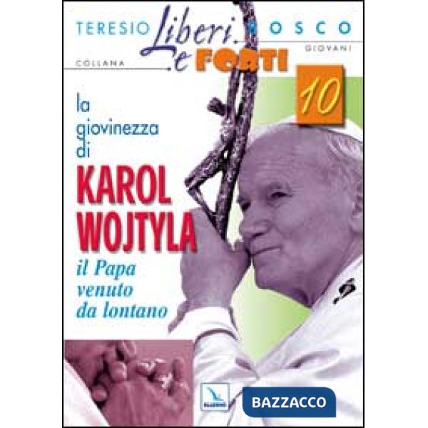 Giovinezza di Karol Wojtyla. Il Papa venuto da lontano (La)