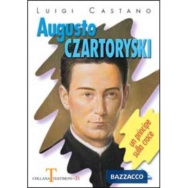 Augusto Czartoryski. Un principe sulla croce