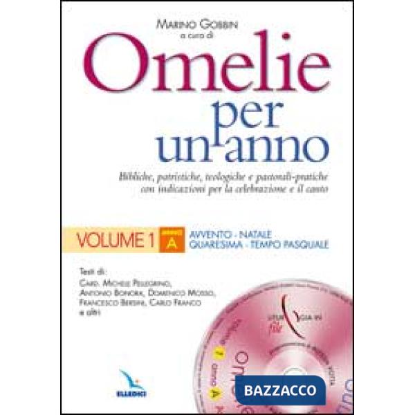 Omelie per un anno. Bibliche, patristiche, teologiche e pastorali-pratiche con indicazioni per la celebrazione e il canto. Anno 
