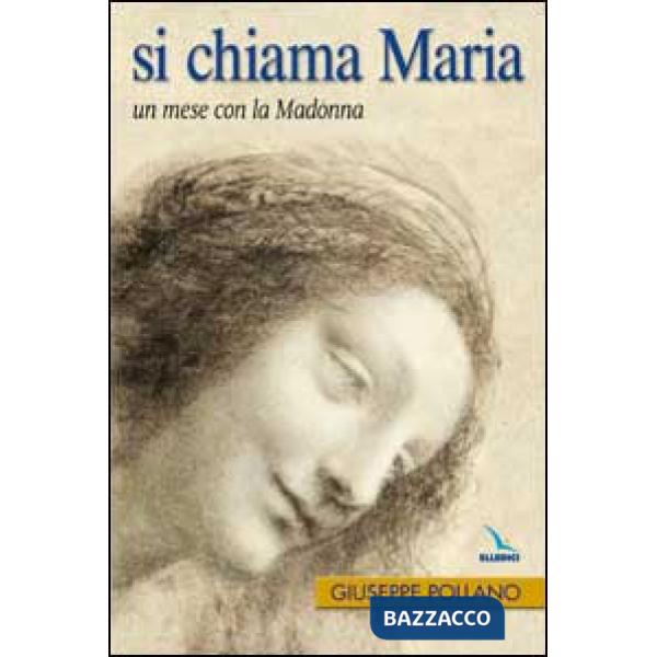 Si chiama Maria. Un mese con la Madonna