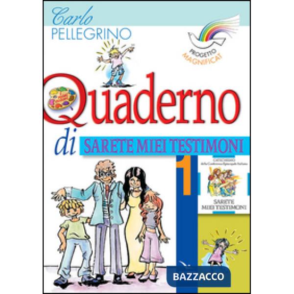 Progetto Magnificat. Quaderno di «Sarete miei testimoni». Vol. 1