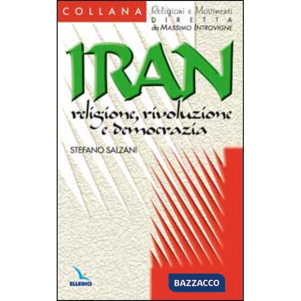 Iran: religione, rivoluzione e democrazia
