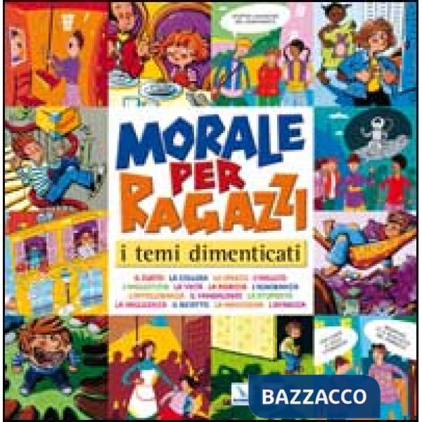 Morale per ragazzi. I temi dimenticati