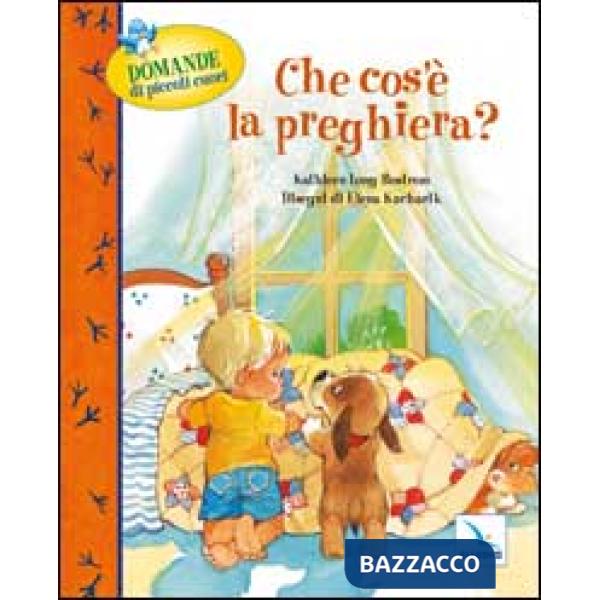 Che cos'è la preghiera? Domande di piccoli cuori