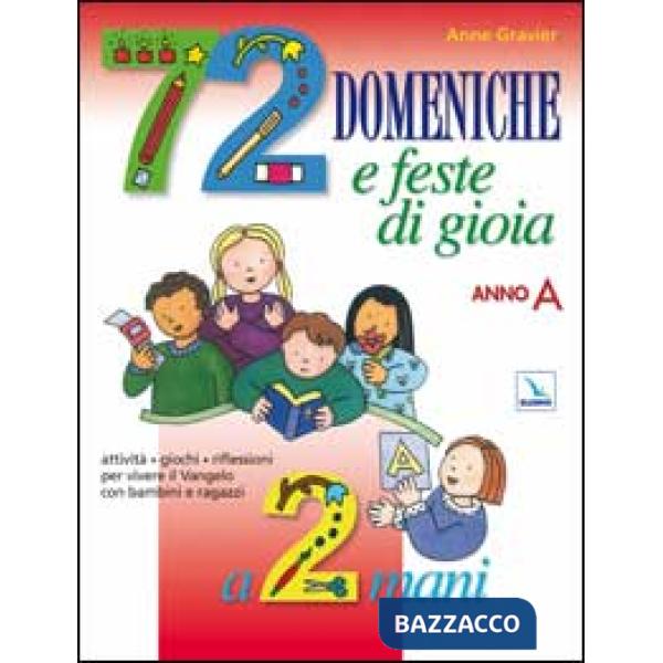 72 domeniche e feste di gioia a 2 mani. Anno «A». Guida
