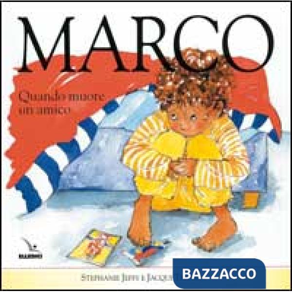 Marco. Quando muore un amico