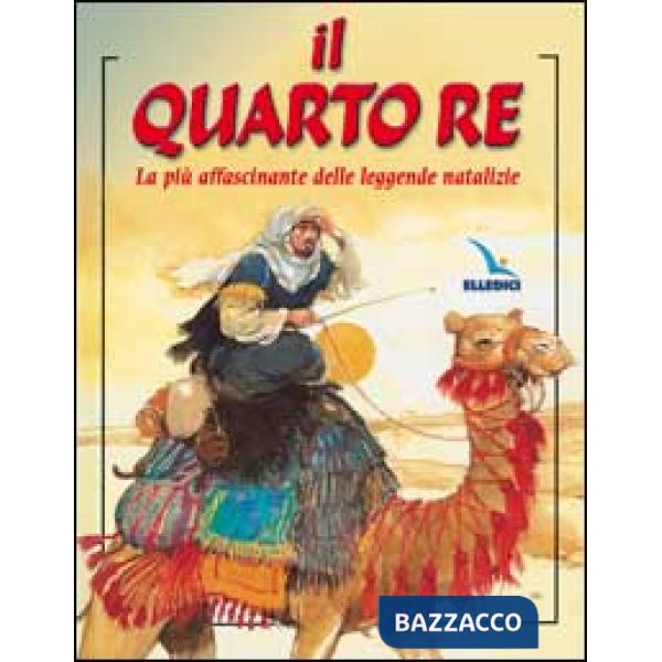 Quarto re. La più affascinante delle leggende natalizie (Il)