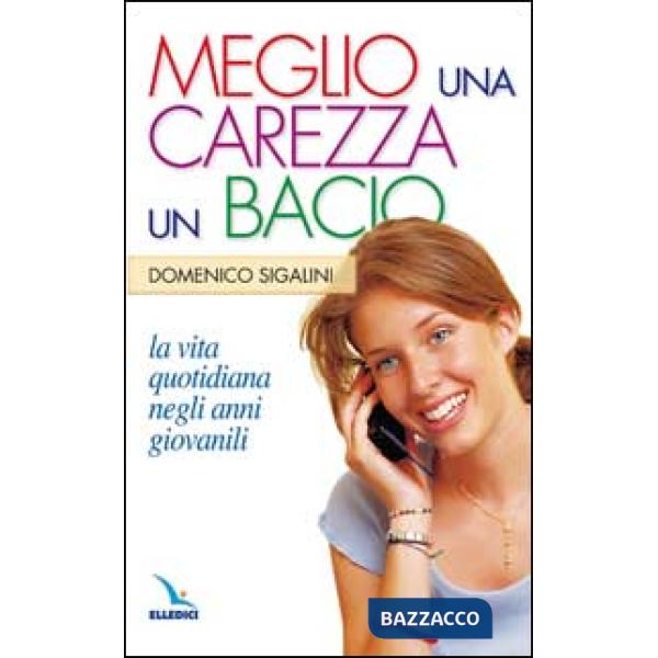 Meglio una carezza, un bacio. La vita quotidiana negli anni giovanili. La pietra nello stagno
