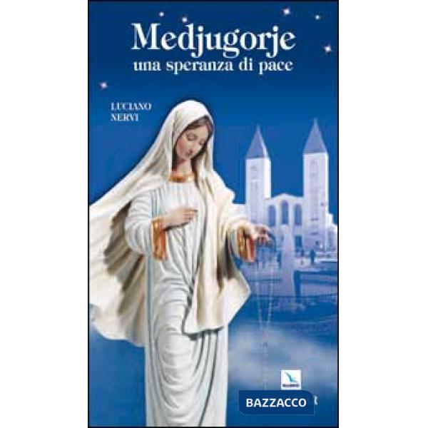 Medjugorje. Una speranza di pace