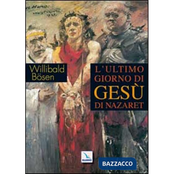 Ultimo giorno di Gesù di Nazaret (L')